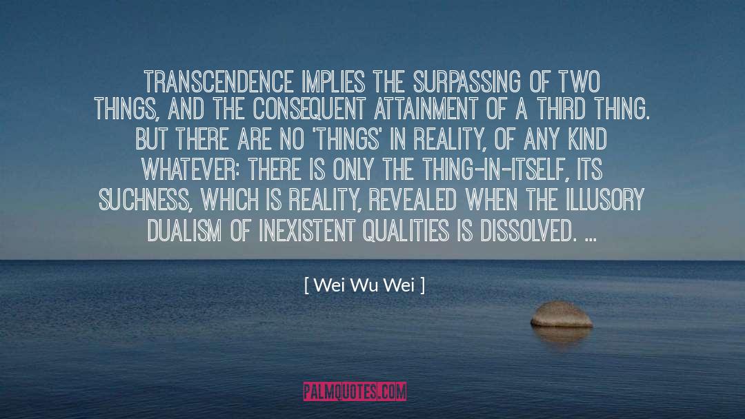 Dualism quotes by Wei Wu Wei