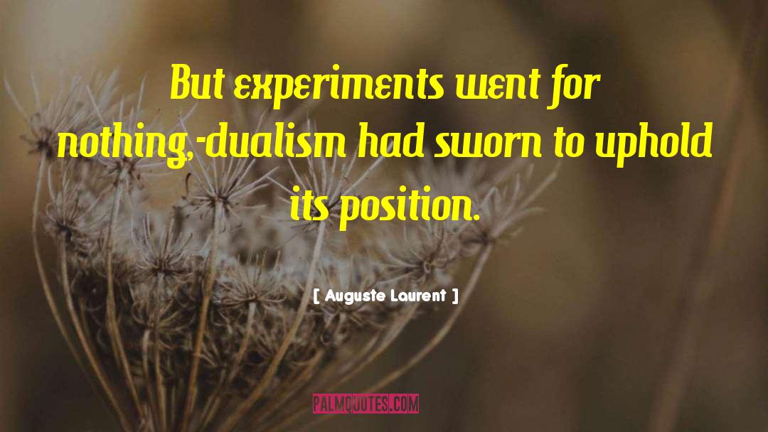 Dualism quotes by Auguste Laurent