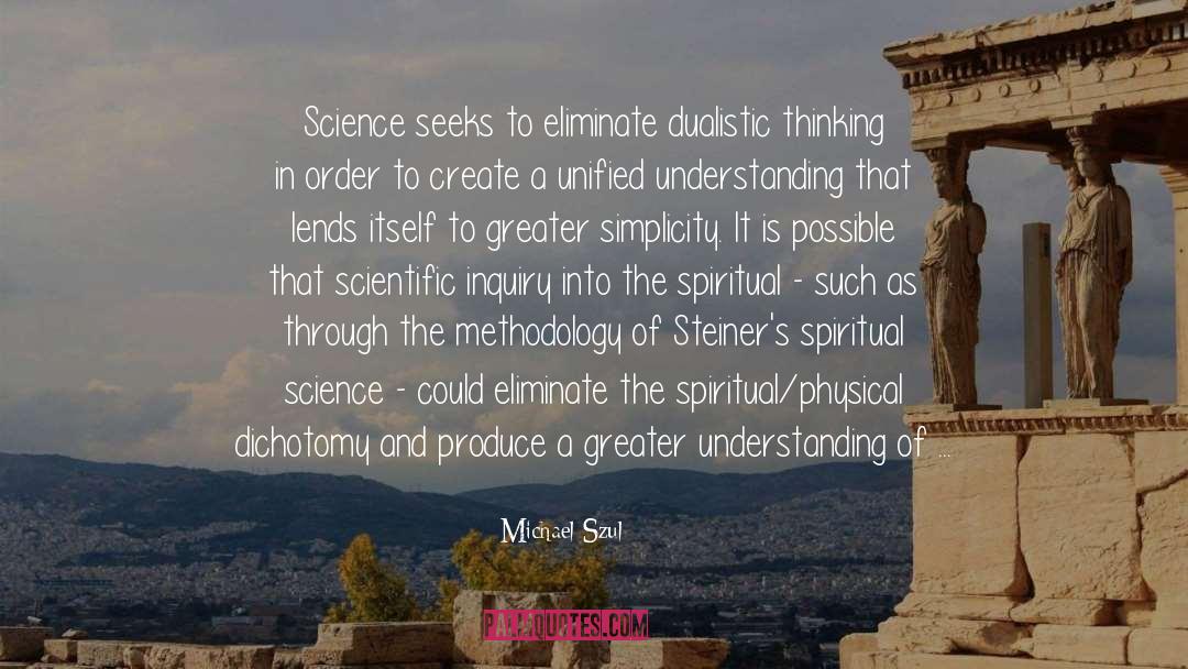 Dualistic Thinking quotes by Michael Szul