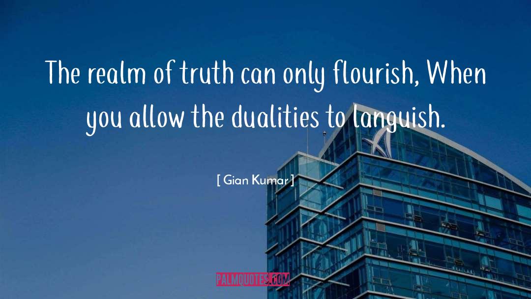 Dualities quotes by Gian Kumar