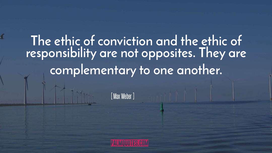 Duality Of Opposites quotes by Max Weber