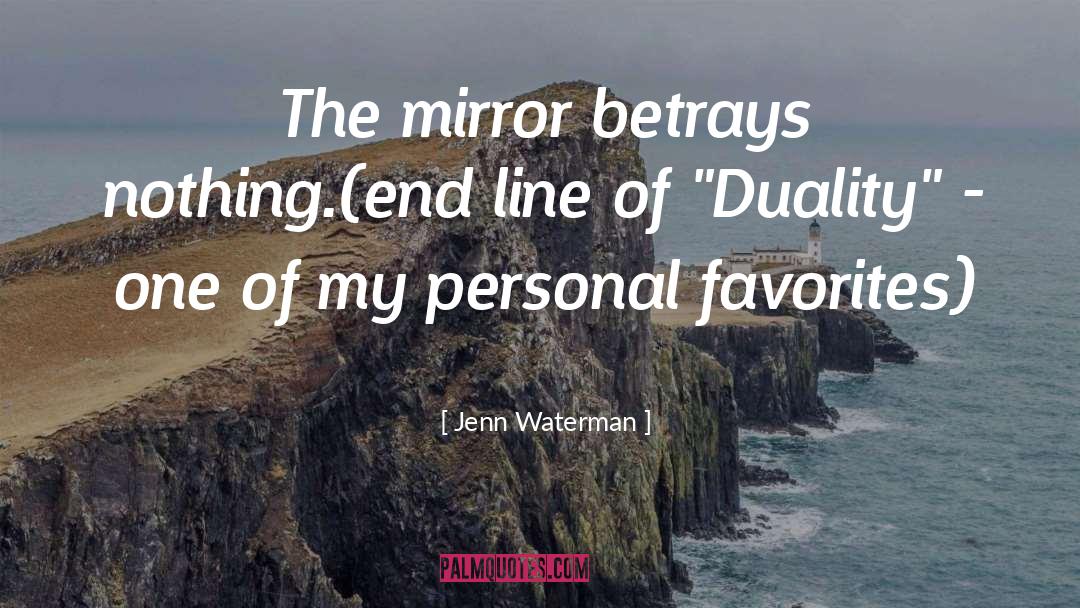 Duality quotes by Jenn Waterman