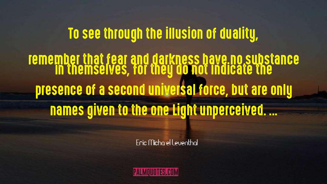 Duality quotes by Eric Micha'el Leventhal