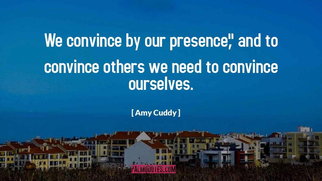 Duangnapa Cuddy quotes by Amy Cuddy