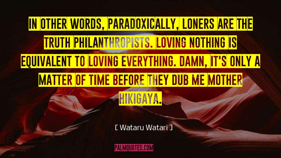 Dub quotes by Wataru Watari