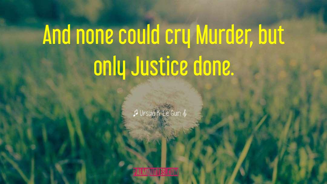 Dublin Murder Squad quotes by Ursula K. Le Guin