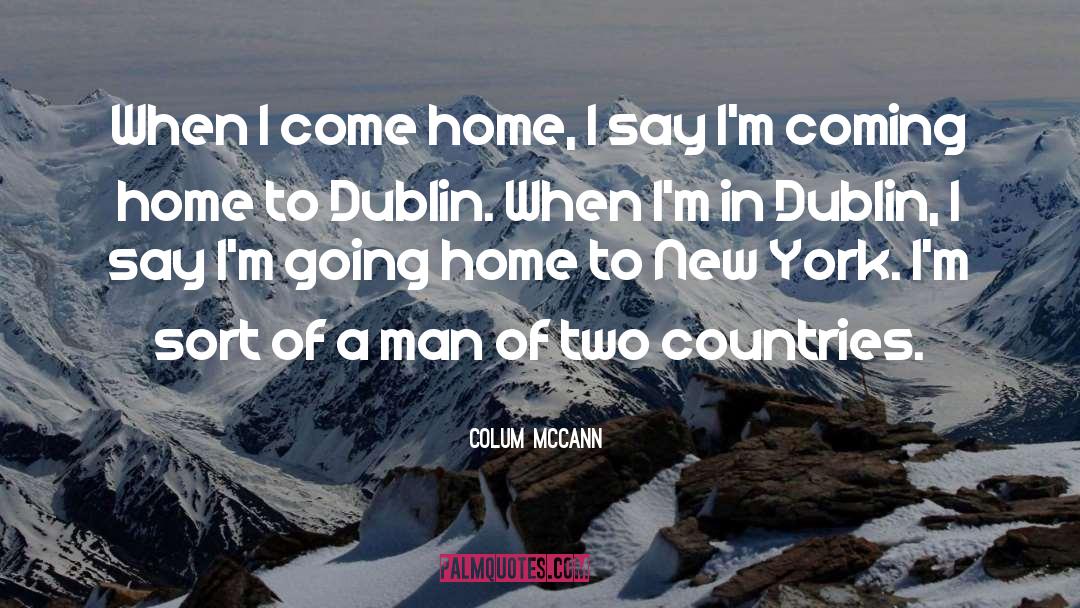 Dublin quotes by Colum McCann