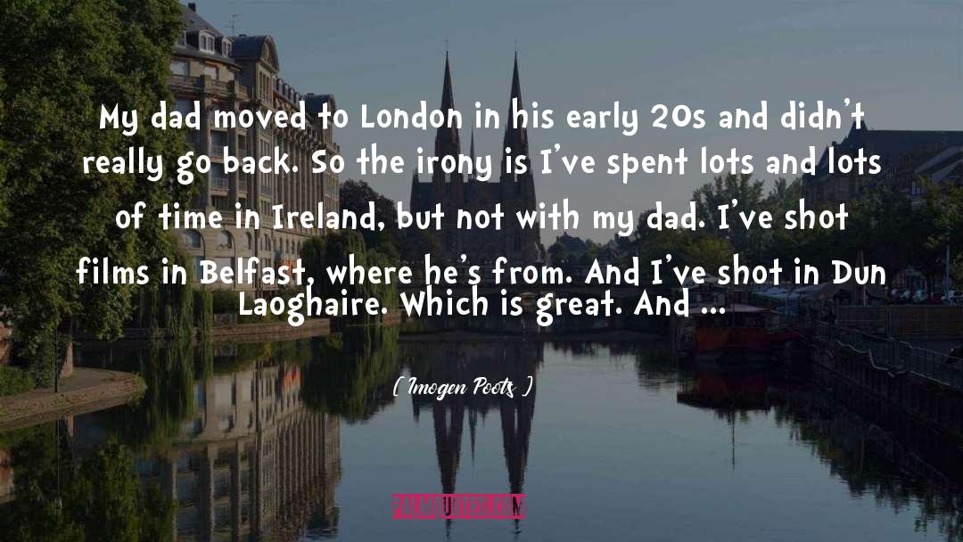 Dublin quotes by Imogen Poots