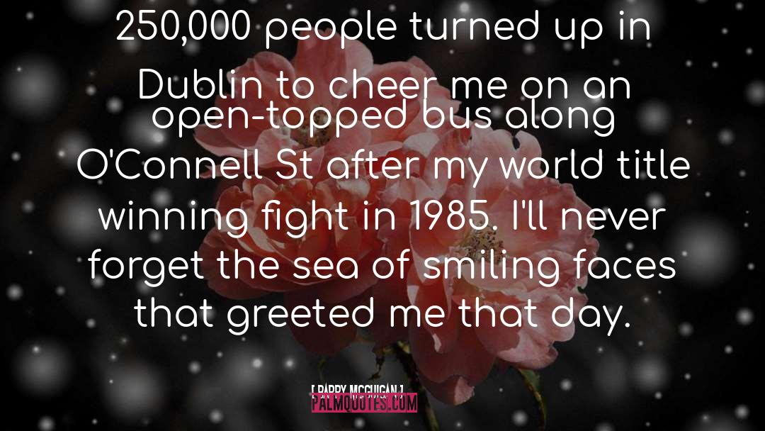 Dublin quotes by Barry McGuigan