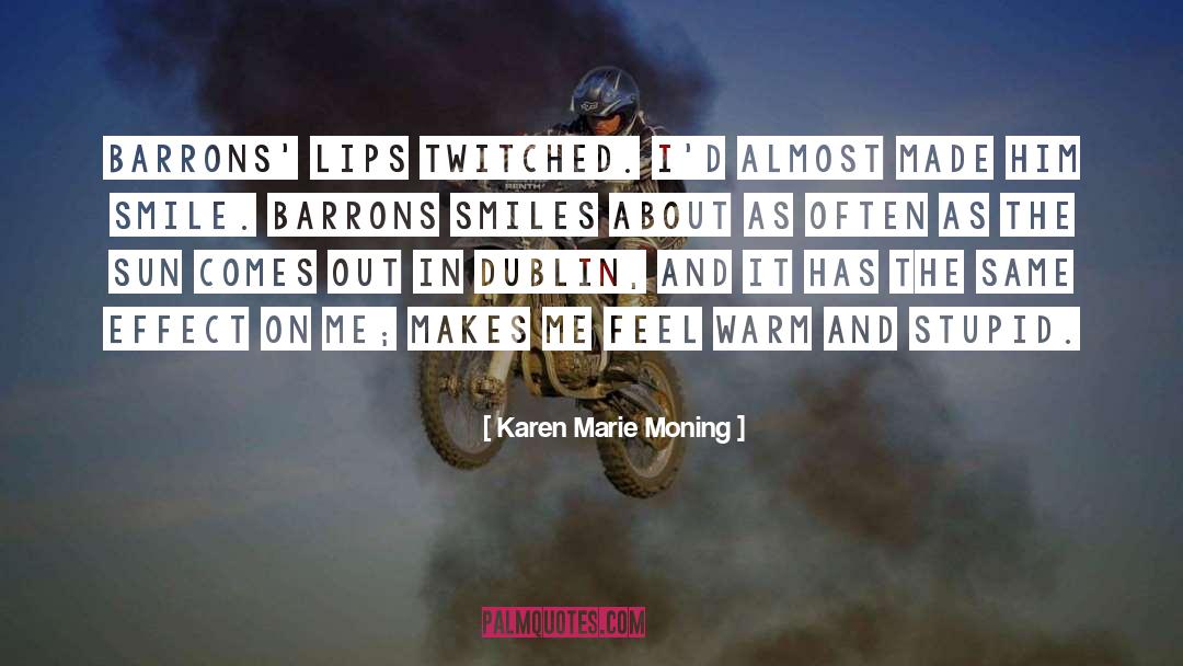 Dublin quotes by Karen Marie Moning