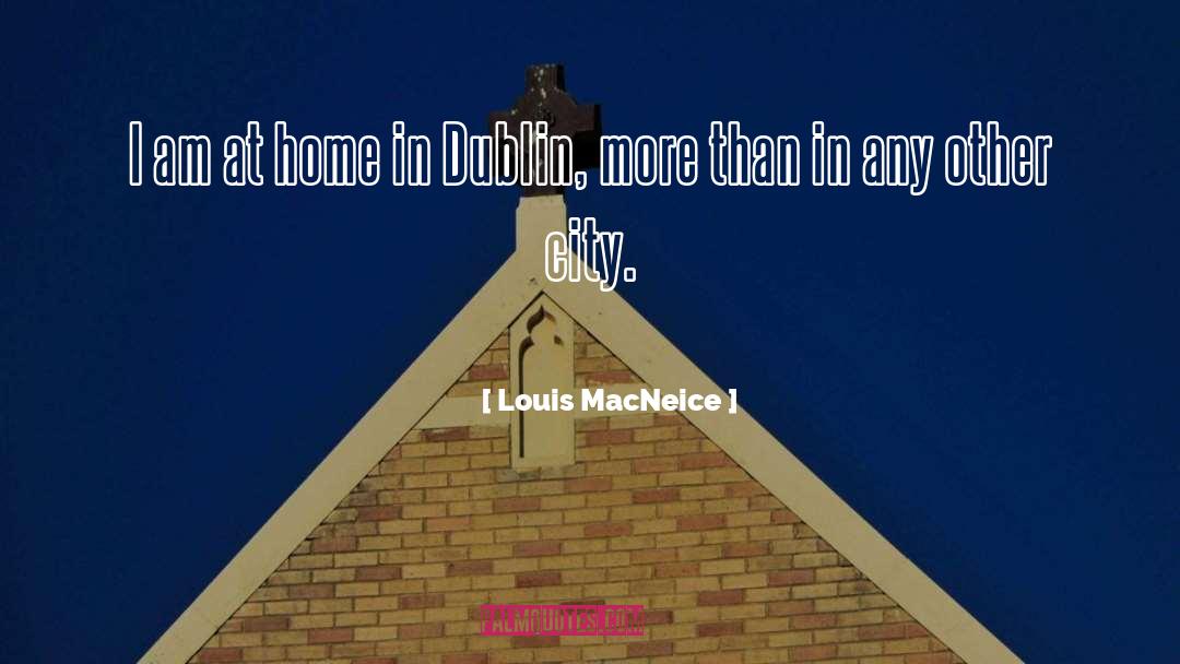 Dublin quotes by Louis MacNeice
