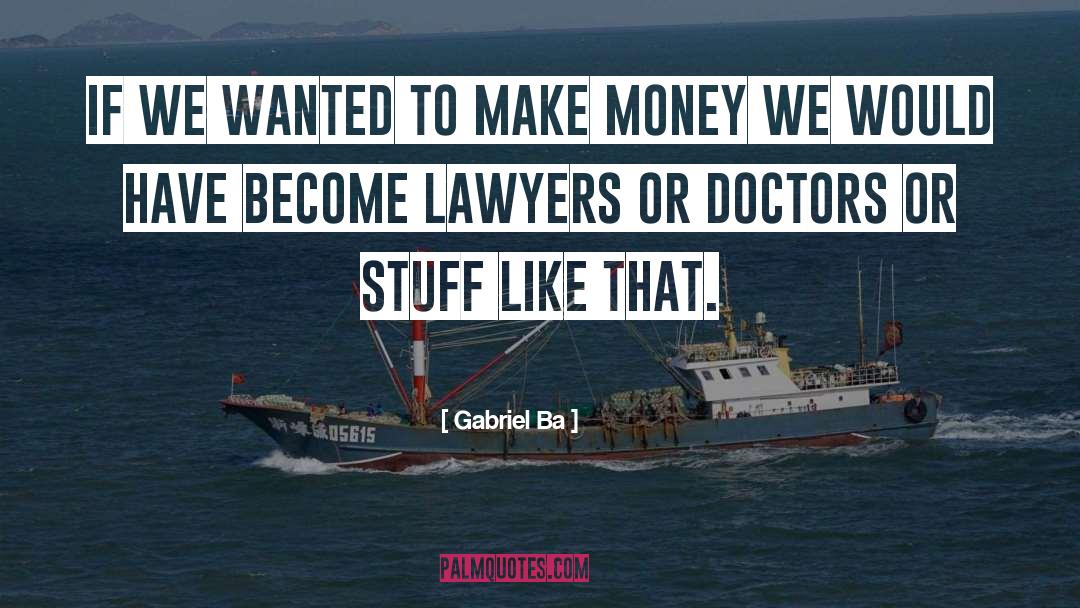 Dubord Lawyers quotes by Gabriel Ba