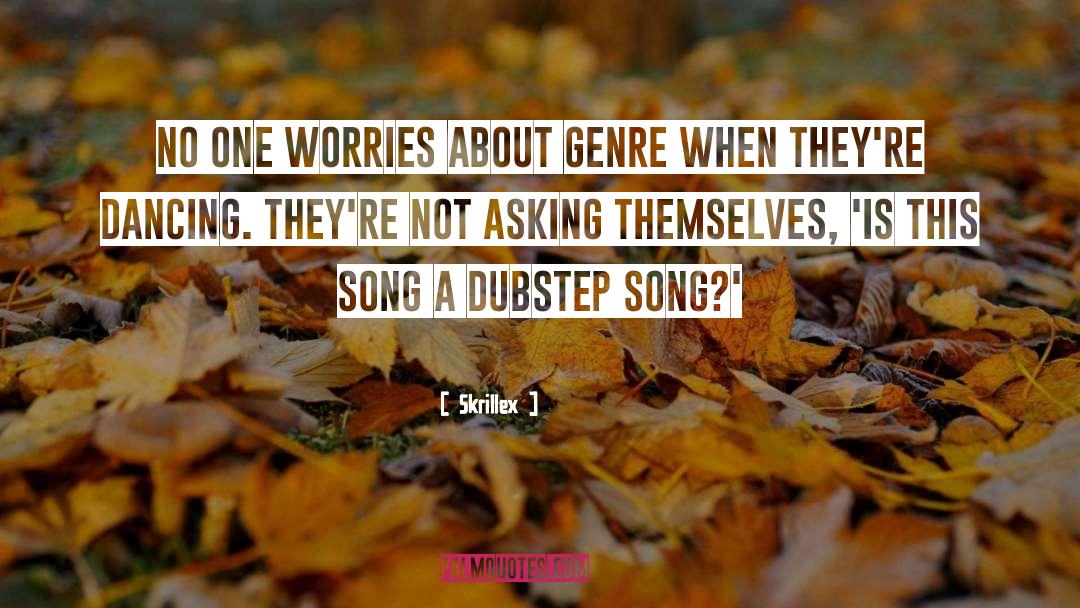 Dubstep quotes by Skrillex