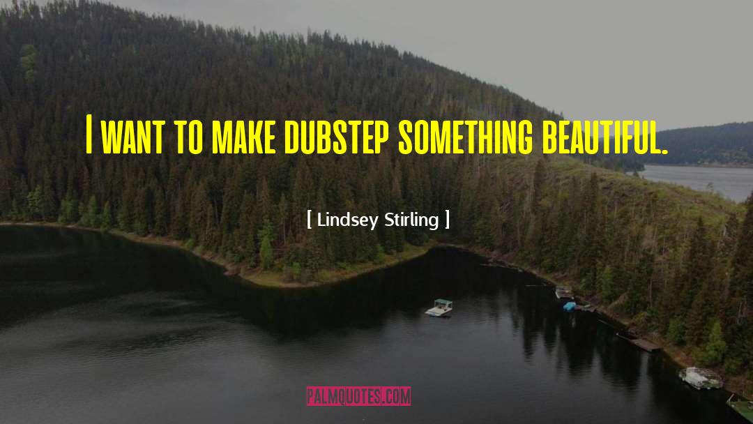 Dubstep quotes by Lindsey Stirling