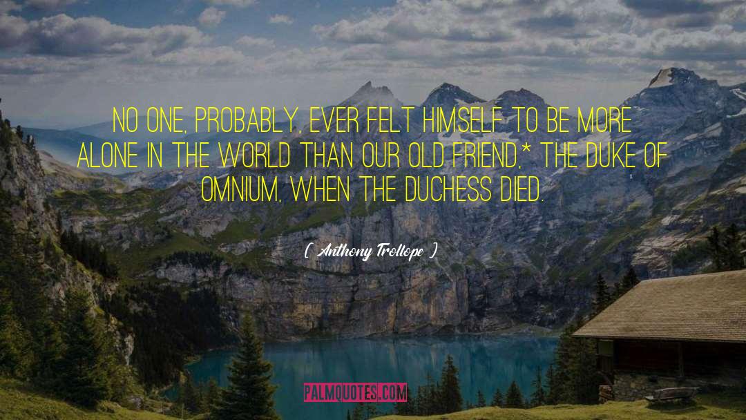 Duchess Of Malfi quotes by Anthony Trollope