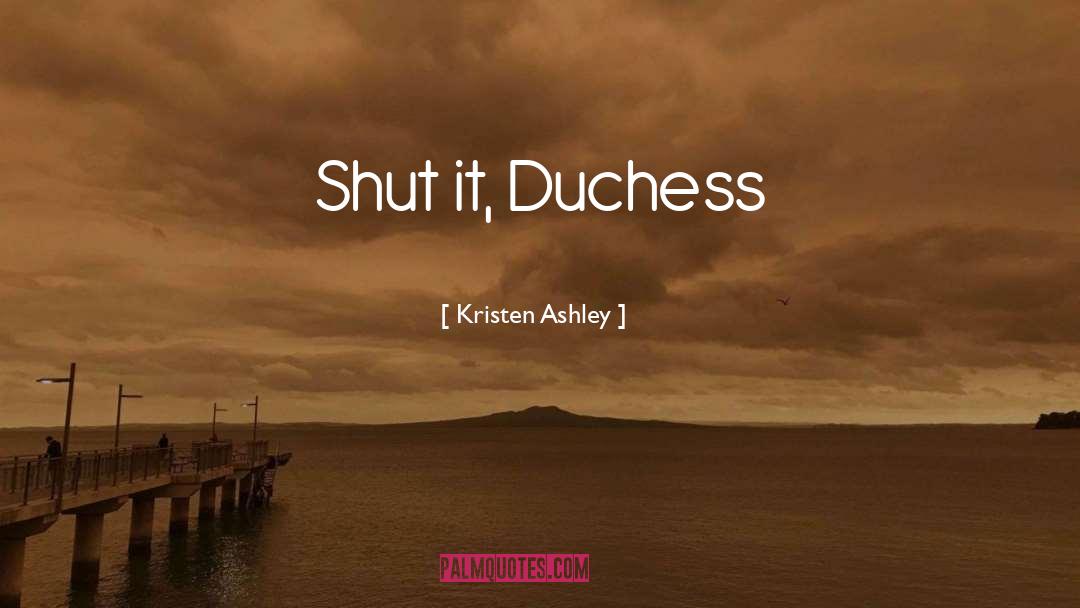 Duchess quotes by Kristen Ashley