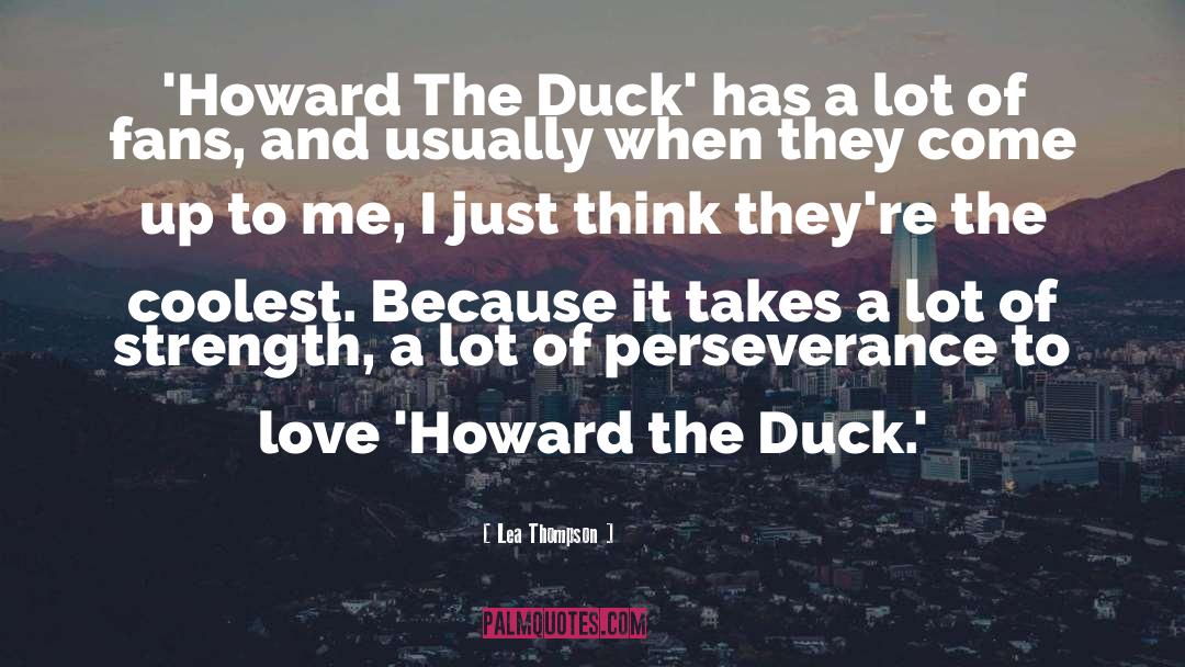 Duck And Goose Hunting quotes by Lea Thompson