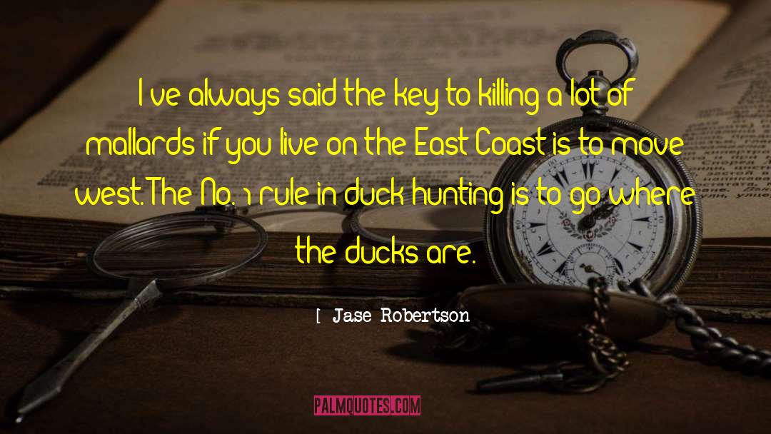 Duck Hunting quotes by Jase Robertson