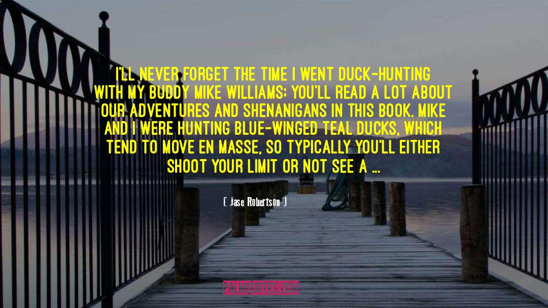 Duck Hunting quotes by Jase Robertson