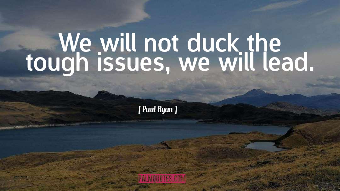 Duck quotes by Paul Ryan