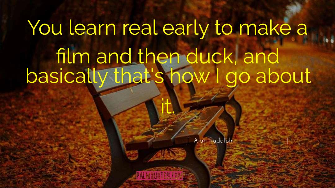 Duck quotes by Alan Rudolph