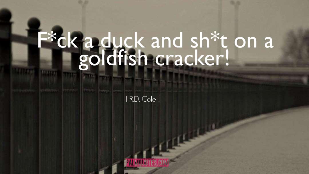 Duck quotes by R.D. Cole