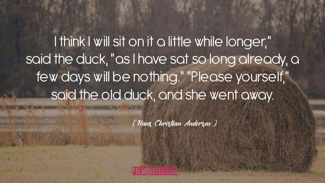 Duck quotes by Hans Christian Andersen