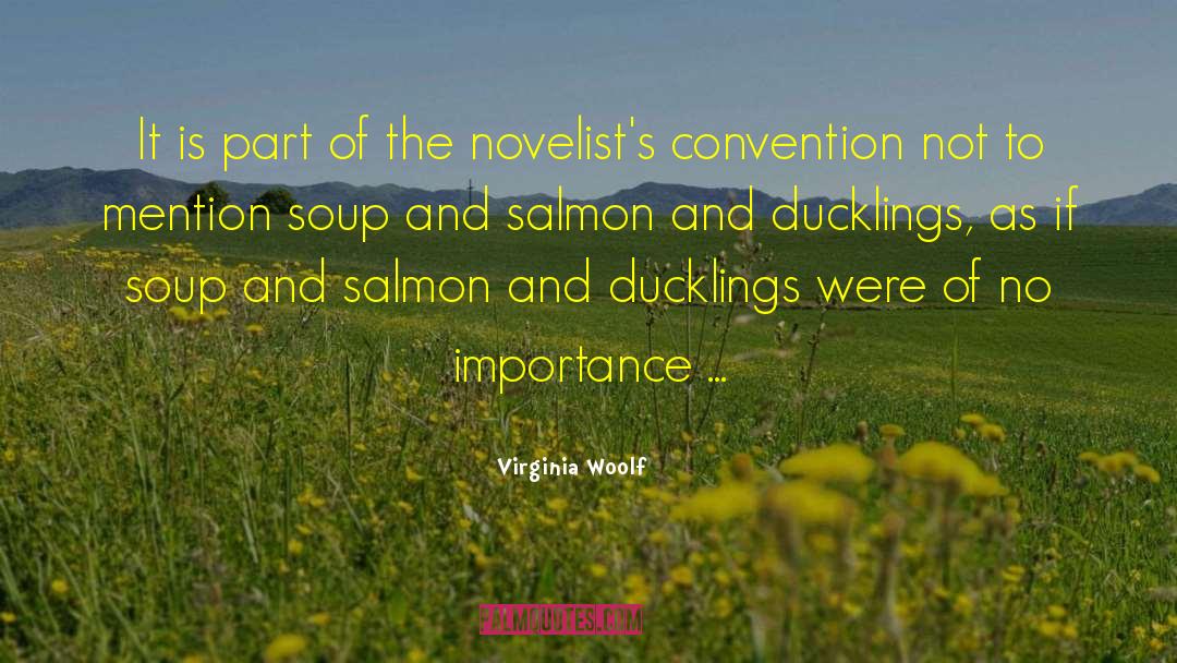 Ducklings quotes by Virginia Woolf