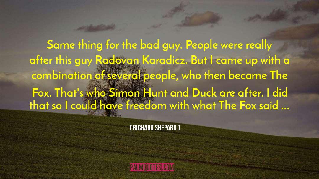 Ducks quotes by Richard Shepard