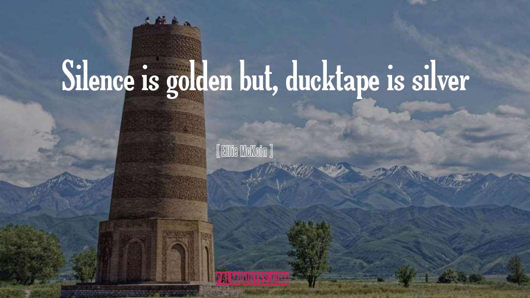 Ducktape quotes by Ellie McKoin