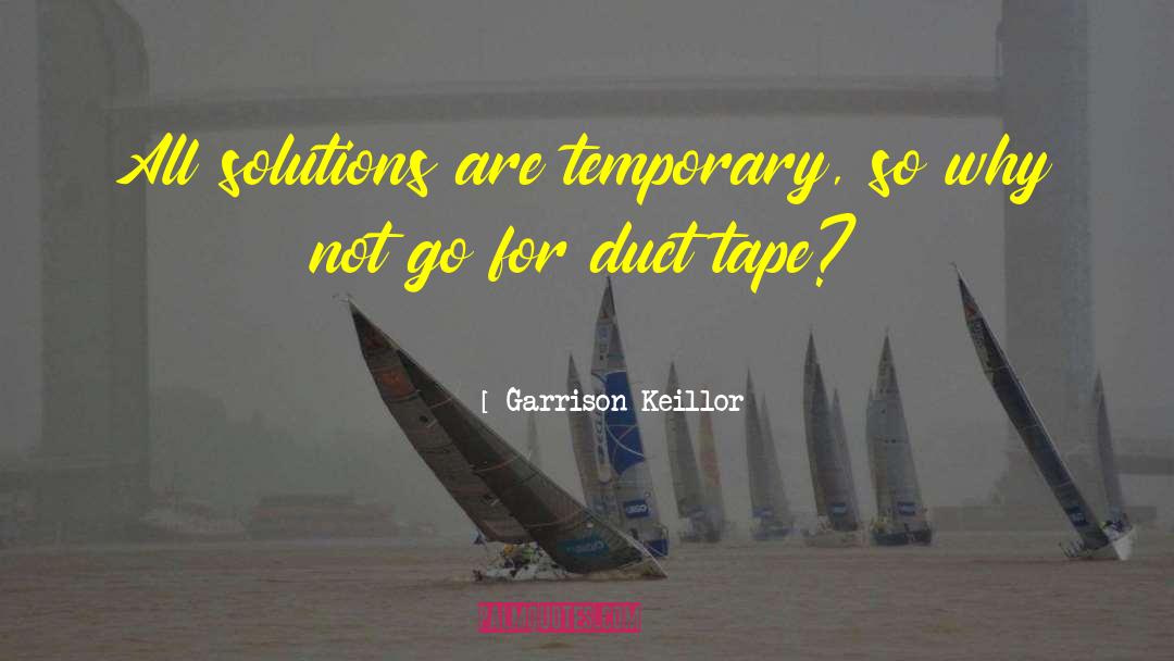 Duct Tape quotes by Garrison Keillor