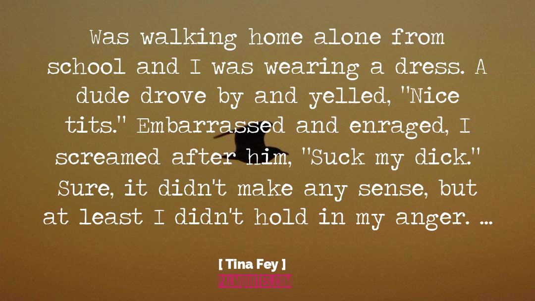 Dude quotes by Tina Fey