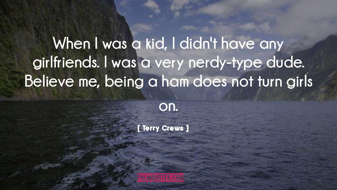Dude quotes by Terry Crews