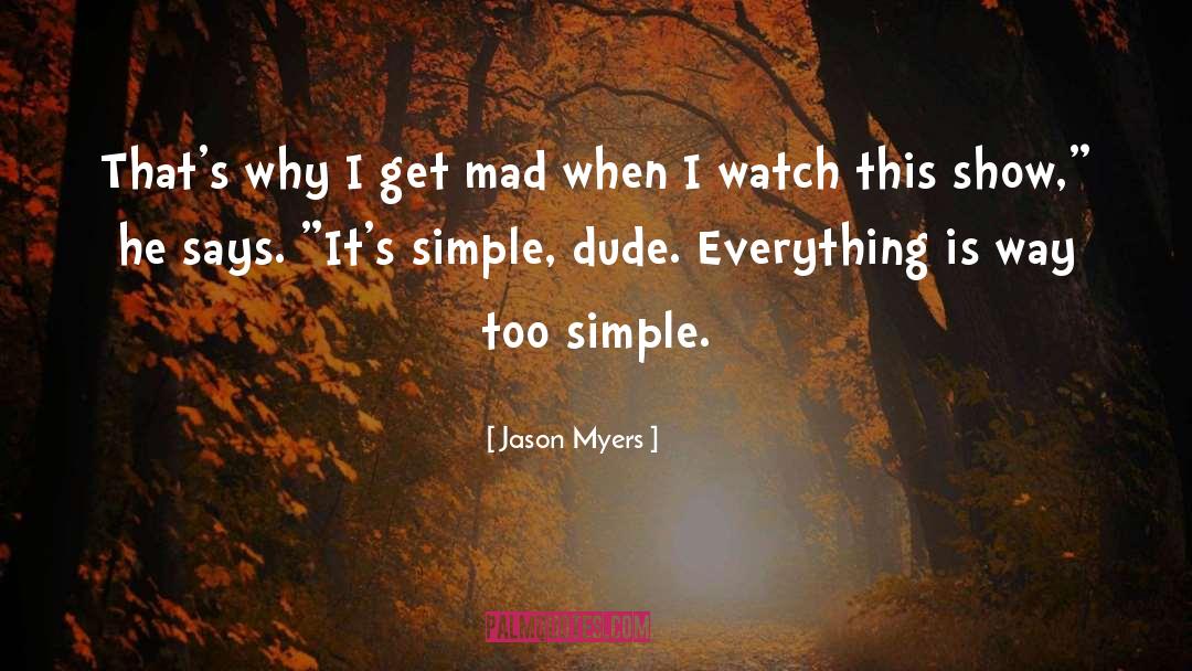 Dude quotes by Jason Myers