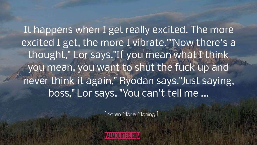 Dudes quotes by Karen Marie Moning
