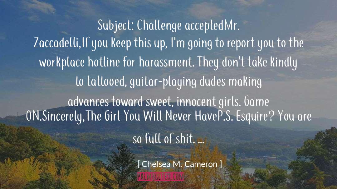 Dudes quotes by Chelsea M. Cameron