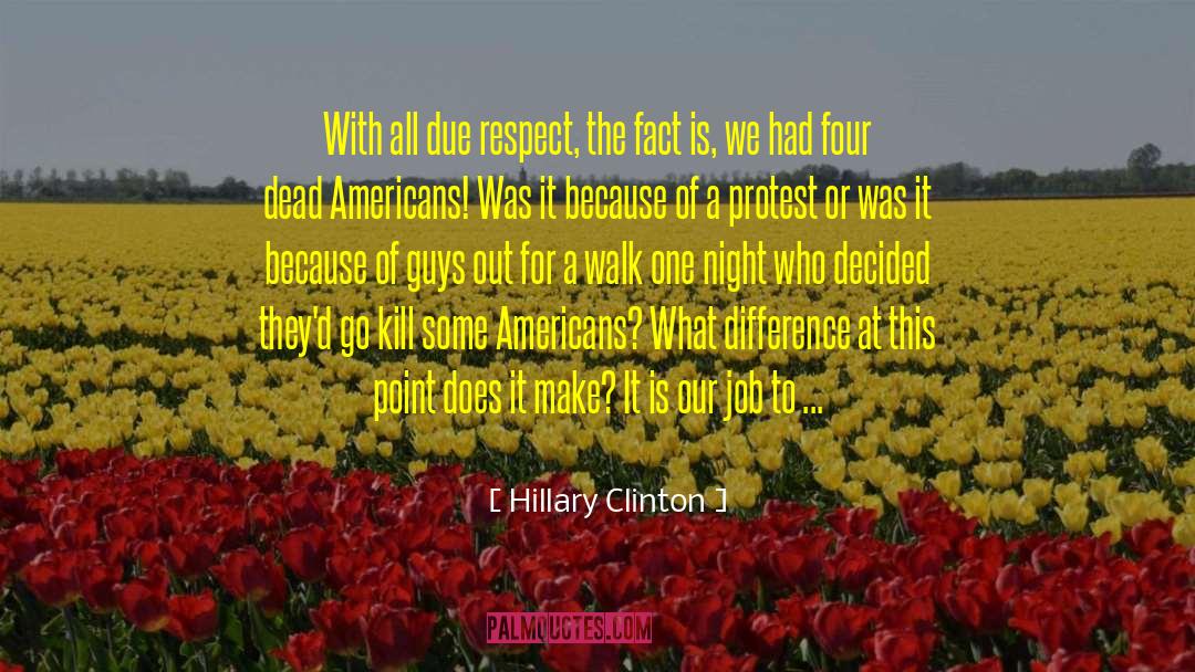 Due Respect quotes by Hillary Clinton