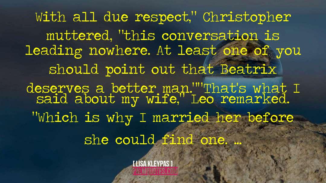 Due Respect quotes by Lisa Kleypas