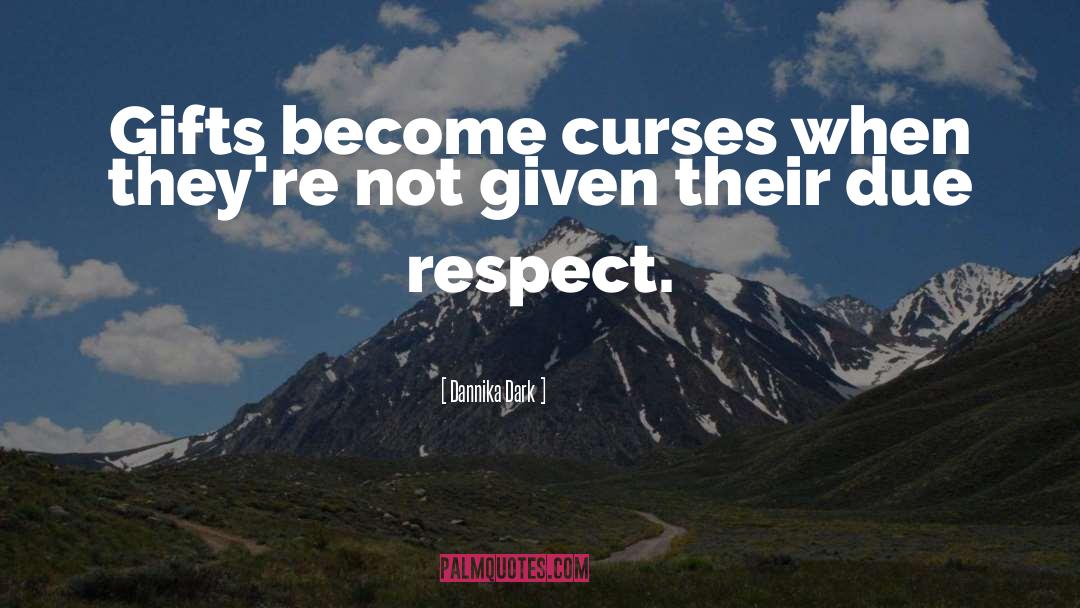 Due Respect quotes by Dannika Dark