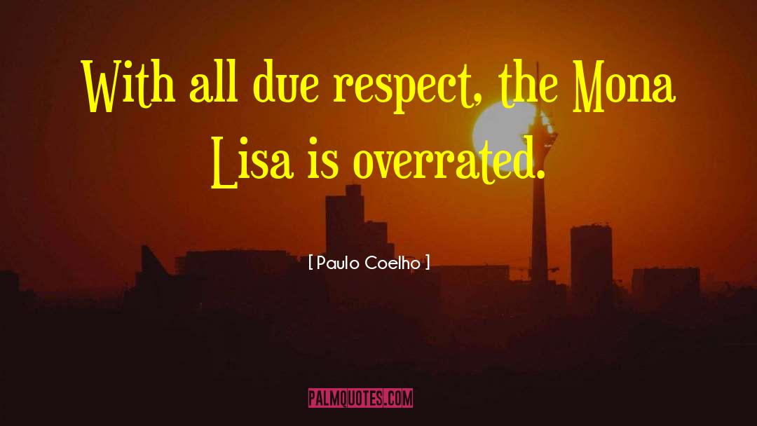 Due Respect quotes by Paulo Coelho