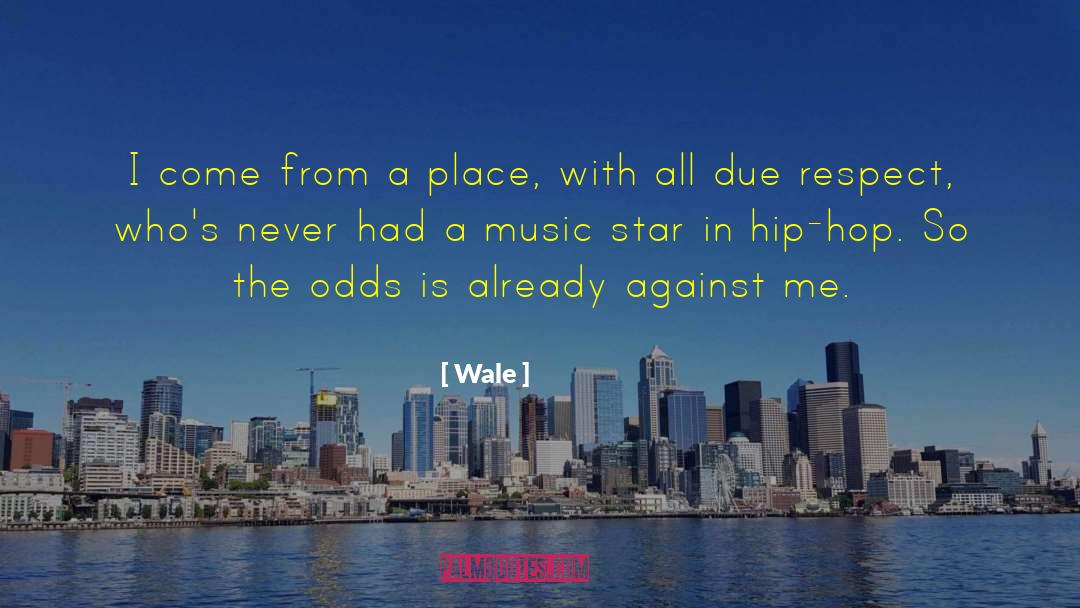 Due Respect quotes by Wale