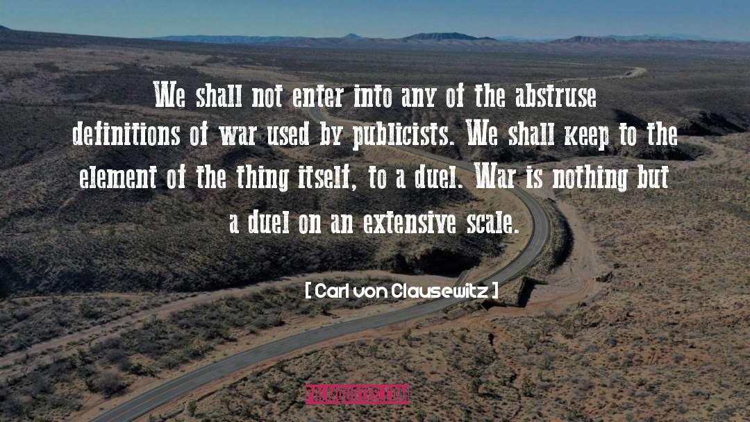 Duel quotes by Carl Von Clausewitz