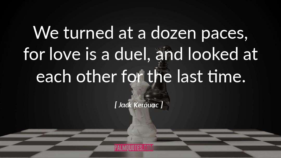 Duel quotes by Jack Kerouac