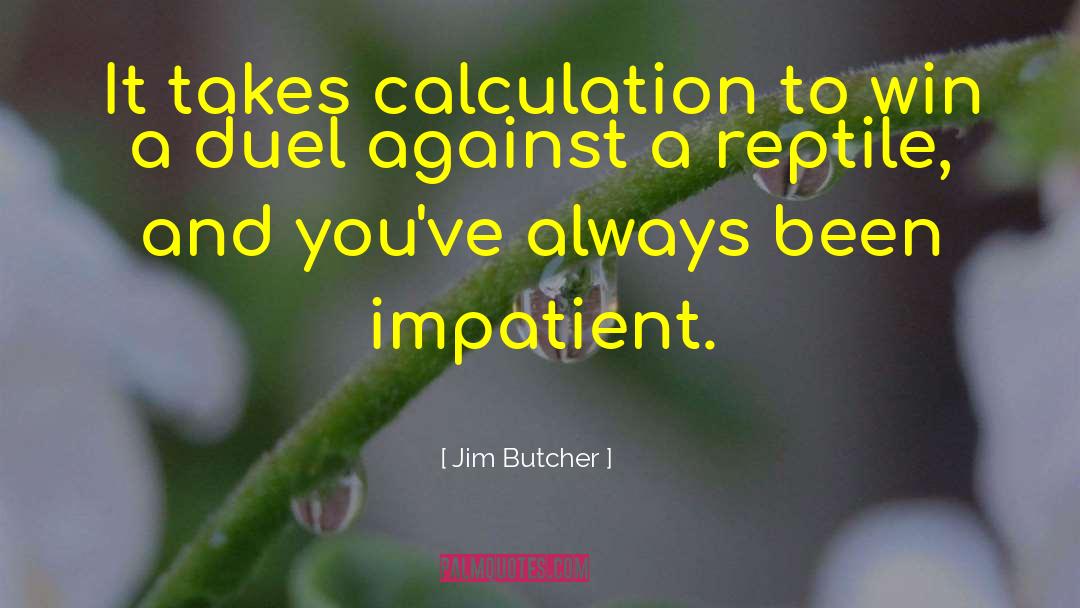Duel quotes by Jim Butcher