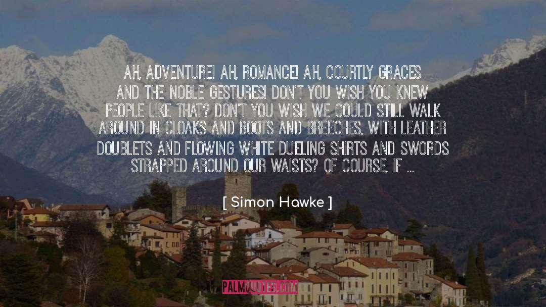 Dueling quotes by Simon Hawke