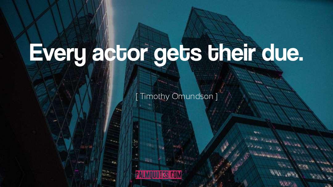 Dues quotes by Timothy Omundson
