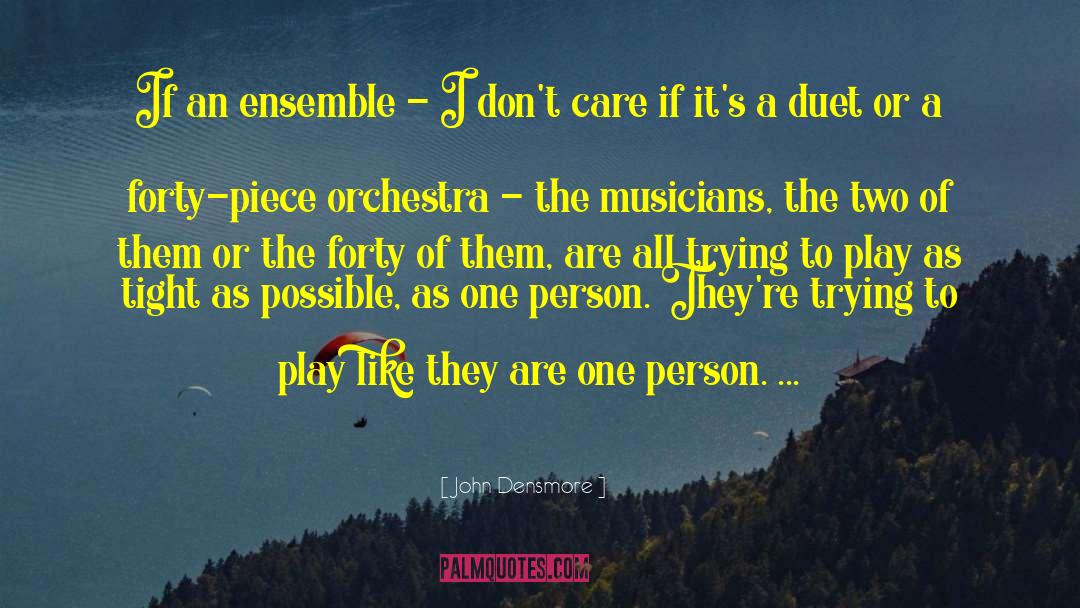 Duets quotes by John Densmore