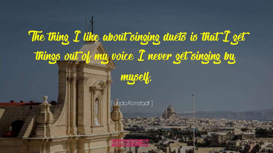 Duets quotes by Linda Ronstadt
