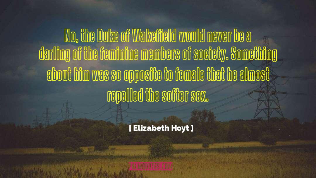Duke Of Wakefield quotes by Elizabeth Hoyt