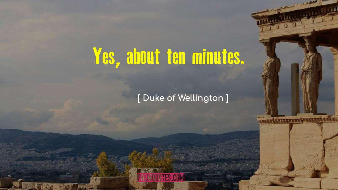 Duke Of Wellington quotes by Duke Of Wellington